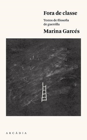 FORA DE CLASSE | 9788494468070 | GARCÉS MASCAREÑAS, MARINA | Llibreria L'Illa - Llibreria Online de Mollet - Comprar llibres online