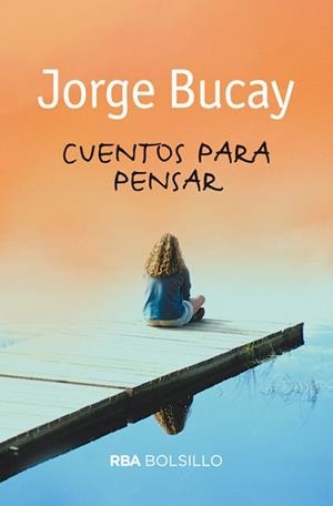 CUENTOS PARA PENSAR | 9788492966776 | BUCAY , JORGE | Llibreria L'Illa - Llibreria Online de Mollet - Comprar llibres online