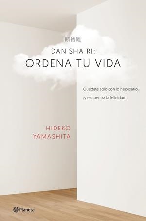 DAN SHA RI ORDENA TU VIDA | 9788408160434 | YAMASHITA, HIDEKO | Llibreria L'Illa - Llibreria Online de Mollet - Comprar llibres online