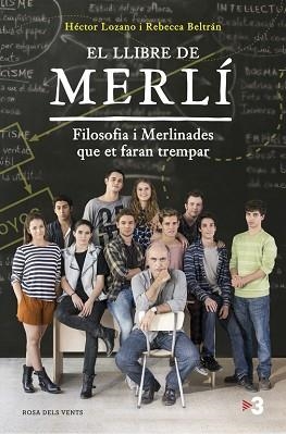 LLIBRE DE MERLÍ, EL | 9788416430369 | LOZANO, HECTOR/BELTRAN, REBECCA | Llibreria L'Illa - Llibreria Online de Mollet - Comprar llibres online