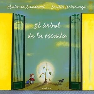 ARBOL DE LA ESCUELA, EL | 9788484642589 | SANDOVAL, ANTONIO | Llibreria L'Illa - Llibreria Online de Mollet - Comprar llibres online