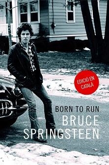 BORN TO RUN | 9788416665389 | SPRINGSTEEN, BRUCE | Llibreria L'Illa - Llibreria Online de Mollet - Comprar llibres online