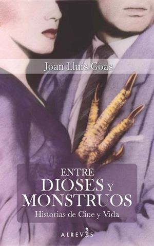 ENTRE DIOSES Y MONSTRUOS | 9788416328703 | GOAS, JOAN LLUÍS | Llibreria L'Illa - Llibreria Online de Mollet - Comprar llibres online