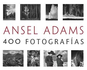 ANSEL ADAMS: 400 FOTOGRAFÍAS | 9788441537927 | ADAMS, ANSEL | Llibreria L'Illa - Llibreria Online de Mollet - Comprar llibres online