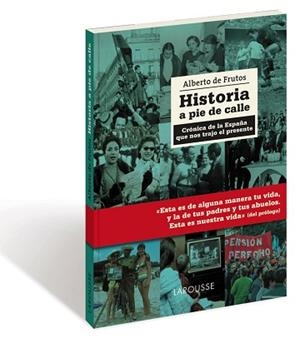 HISTORIA A PIE DE CALLE | 9788416641123 | DE FRUTOS, ALBERTO