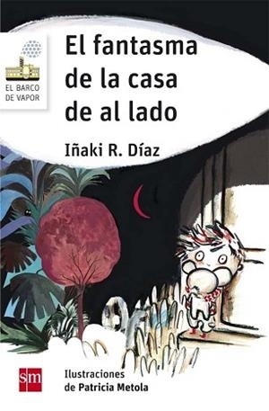 FANTASMA DE LA CASA DE AL LADO, EL | 9788467590487 | R. DÍAZ, IÑAKI | Llibreria L'Illa - Llibreria Online de Mollet - Comprar llibres online