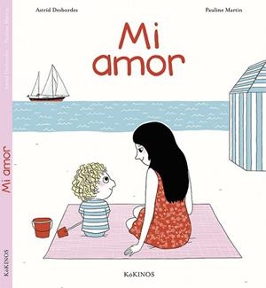 MI AMOR | 9788416126521 | DESBORDES, ASTRID | Llibreria L'Illa - Llibreria Online de Mollet - Comprar llibres online