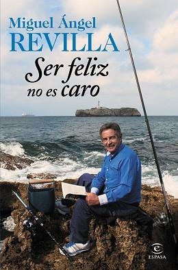 SER FELIZ NO ES CARO | 9788467045253 | REVILLA, MIGUEL ÁNGEL  | Llibreria L'Illa - Llibreria Online de Mollet - Comprar llibres online