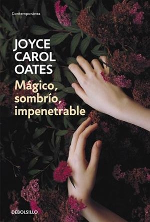 MAGICO SOMBRIO IMPENETRABLE | 9788466334679 | OATES, JOYCE CAROL | Llibreria L'Illa - Llibreria Online de Mollet - Comprar llibres online