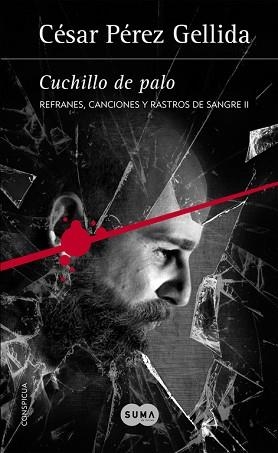 CUCHILLO DE PALO (REFRANES, CANCIONES Y RASTROS DE SANGRE 2) | 9788491290353 | PEREZ GELLIDA, CESAR | Llibreria L'Illa - Llibreria Online de Mollet - Comprar llibres online