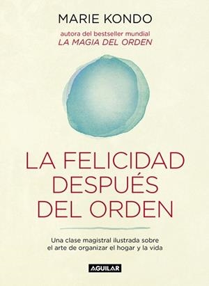 FELICIDAD DESPUÉS DEL ORDEN, LA | 9788403503816 | KONDO, MARIE | Llibreria L'Illa - Llibreria Online de Mollet - Comprar llibres online