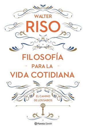 FILOSOFÍA PARA LA VIDA COTIDIANA | 9788408161752 | RISO, WALTER | Llibreria L'Illa - Llibreria Online de Mollet - Comprar llibres online