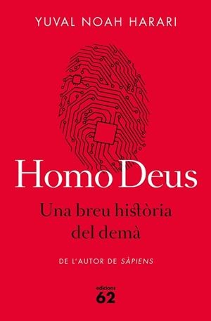 HOMO DEUS. UNA BREU HISTÒRIA DEL DEMÀ | 9788429775273 | NOAH HARARI, YUVAL | Llibreria L'Illa - Llibreria Online de Mollet - Comprar llibres online