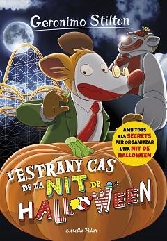 ESTRANY CAS DE LA NIT DE HALLOWEEN, L' | 9788491370437 | GERONIMO STILTON | Llibreria L'Illa - Llibreria Online de Mollet - Comprar llibres online