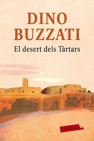 DESERT DELS TÀRTARS, EL | 9788416600281 | BUZZATI, DINO | Llibreria L'Illa - Llibreria Online de Mollet - Comprar llibres online