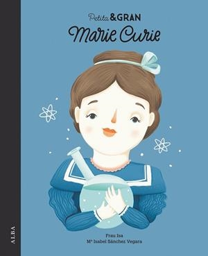 MARIE CURIE | 9788490652312 | SÁNCHEZ VEGARA, ISABEL | Llibreria L'Illa - Llibreria Online de Mollet - Comprar llibres online
