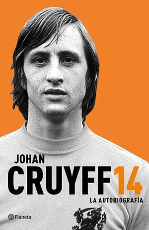 14. LA AUTOBIOGRAFÍA | 9788408161592 | CRUYFF.JOHAN | Llibreria L'Illa - Llibreria Online de Mollet - Comprar llibres online