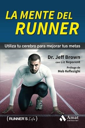 MENTE DEL RUNNER, LA | 9788497358392 | BROWN, JEFF/NEPORENT, LIZ | Llibreria L'Illa - Llibreria Online de Mollet - Comprar llibres online