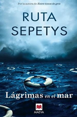LÁGRIMAS EN EL MAR | 9788416363780 | SEPETYS, RUTA | Llibreria L'Illa - Llibreria Online de Mollet - Comprar llibres online