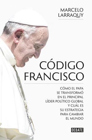 CÓDIGO FRANCISCO | 9788499926865 | LARRAQUY, MARCELO | Llibreria L'Illa - Llibreria Online de Mollet - Comprar llibres online