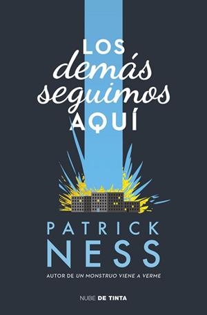 DEMÁS SEGUIMOS AQUÍ, LOS | 9788416588008 | NESS, PATRICK