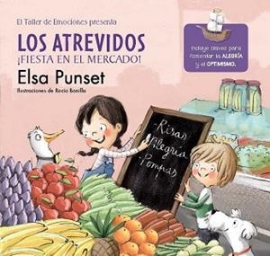 ATREVIDOS ¡FIESTA EN EL MERCADO!, LOS | 9788448845797 | PUNSET, ELSA/BONILLA, ROCIO | Llibreria L'Illa - Llibreria Online de Mollet - Comprar llibres online