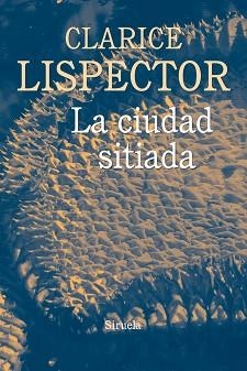 CIUDAD SITIADA, LA | 9788416854448 | LISPECTOR, CLARICE | Llibreria L'Illa - Llibreria Online de Mollet - Comprar llibres online