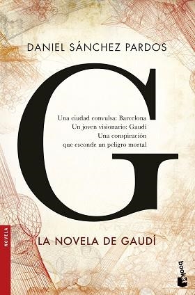 G (LA NOVELA DE GAUDÍ) | 9788408160663 | SÁNCHEZ PARDOS, DANIEL | Llibreria L'Illa - Llibreria Online de Mollet - Comprar llibres online