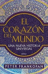 CORAZÓN DEL MUNDO, EL | 9788416771165 | FRANKOPAN, PETER | Llibreria L'Illa - Llibreria Online de Mollet - Comprar llibres online