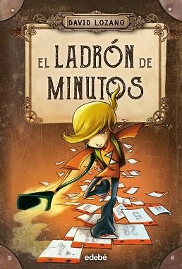 LADRON DE MINUTOS, EL | 9788468327655 | LOZANO, DAVID