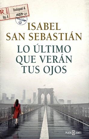 LO ÚLTIMO QUE VERÁN TUS OJOS | 9788401017421 | SAN SEBASTIAN, ISABEL | Llibreria L'Illa - Llibreria Online de Mollet - Comprar llibres online