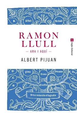 RAMON LLULL. ARA I AQUÍ | 9788415307259 | PIJUAN HEREU, ALBERT | Llibreria L'Illa - Llibreria Online de Mollet - Comprar llibres online