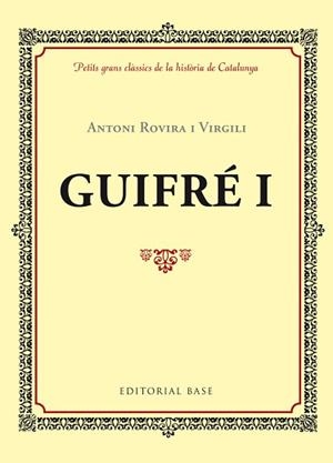 GUIFRÉ I | 9788416587339 | ROVIRA I VIRGILI, ANTONI | Llibreria L'Illa - Llibreria Online de Mollet - Comprar llibres online