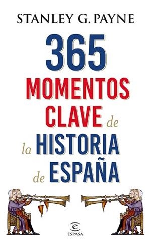 365 MOMENTOS CLAVE DE LA HISTORIA DE ESPAÑA | 9788467048513 | PAYNE, STANLEY