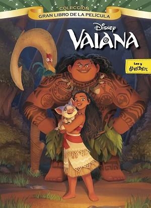 VAIANA. GRAN LIBRO DE LA PELÍCULA | 9788499518329 | DISNEY | Llibreria L'Illa - Llibreria Online de Mollet - Comprar llibres online