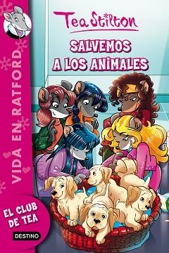 SALVEMOS A LOS ANIMALES | 9788408161318 | TEA STILTON | Llibreria L'Illa - Llibreria Online de Mollet - Comprar llibres online