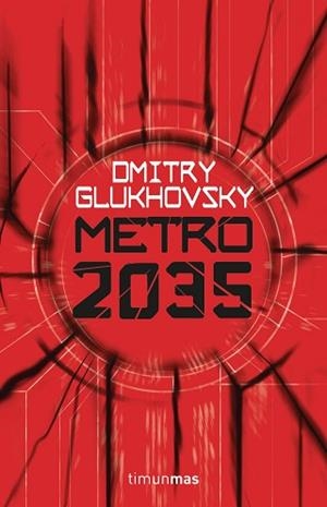 METRO 2035 | 9788445004012 | GLUKHOVSKY, DIMITRY | Llibreria L'Illa - Llibreria Online de Mollet - Comprar llibres online