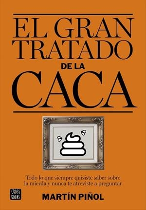 GRAN TRATADO DE LA CACA, EL | 9788408161981 | PIÑOL, MARTÍN 