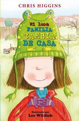 MI LOCA FAMILIA CAMBIA DE CASA | 9788468324821 | HIGGINS, CHRIS/NACIONALIDAD: BRITÁNICA | Llibreria L'Illa - Llibreria Online de Mollet - Comprar llibres online