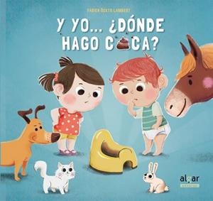 Y YO DÓNDE HAGO CACA? | 9788498458343 | FONTAINE, CARINE | Llibreria L'Illa - Llibreria Online de Mollet - Comprar llibres online