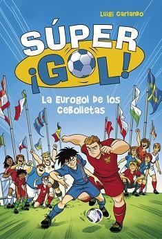 EUROGOL DE LOS CEBOLLETAS, LA  | 9788490436554 | GARLANDO, LUIGI