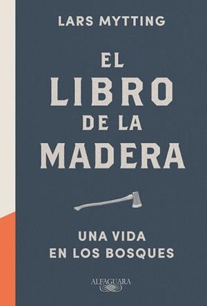 LIBRO DE LA MADERA, EL | 9788420424149 | MYTTING, LARS | Llibreria L'Illa - Llibreria Online de Mollet - Comprar llibres online