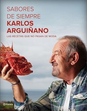 SABORES DE SIEMPRE | 9788408162575 | ARGUIÑANO, KARLOS | Llibreria L'Illa - Llibreria Online de Mollet - Comprar llibres online