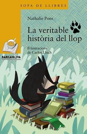 VERITABLE HISTÒRIA DEL LLOP, LA | 9788448941376 | PONS, NATHALIE | Llibreria L'Illa - Llibreria Online de Mollet - Comprar llibres online