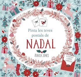 PINTA LES TEVES POSTALS DE NADAL | 9788491370864 | JONES,REBECCA  | Llibreria L'Illa - Llibreria Online de Mollet - Comprar llibres online