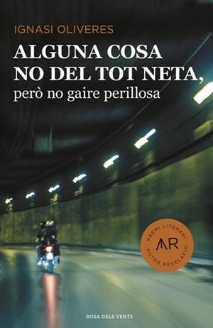 ALGUNA COSA NO DEL TOT NETA PERÒ NO GAIRE PERILLOSA | 9788416430406 | OLIVERES, IGNASI | Llibreria L'Illa - Llibreria Online de Mollet - Comprar llibres online