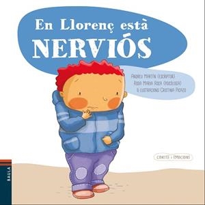 EN LLORENÇ ESTÀ NERVIÓS | 9788447932559 | MARTÍN FARRERO, ANDREU/ROCA REYNES, ROSA MARÍA | Llibreria L'Illa - Llibreria Online de Mollet - Comprar llibres online