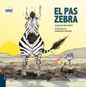 PAS ZEBRA, EL | 9788447932603 | PRATS I PIJOAN, JOAN DE DÉU | Llibreria L'Illa - Llibreria Online de Mollet - Comprar llibres online