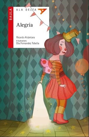 ALEGRIA | 9788447932498 | ALCÁNTARA SGARBI, RICARDO | Llibreria L'Illa - Llibreria Online de Mollet - Comprar llibres online