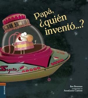 PAPÁ, ¿QUIÉN INVENTÓ...? | 9788414005620 | BRENMAN, ILAN | Llibreria L'Illa - Llibreria Online de Mollet - Comprar llibres online
